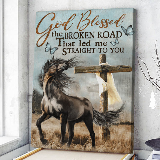 Horse - God Blessed The Broken Road - Christian Canvas Prints - Faith Canvas - Bible Verse Canvas - Ciaocustom