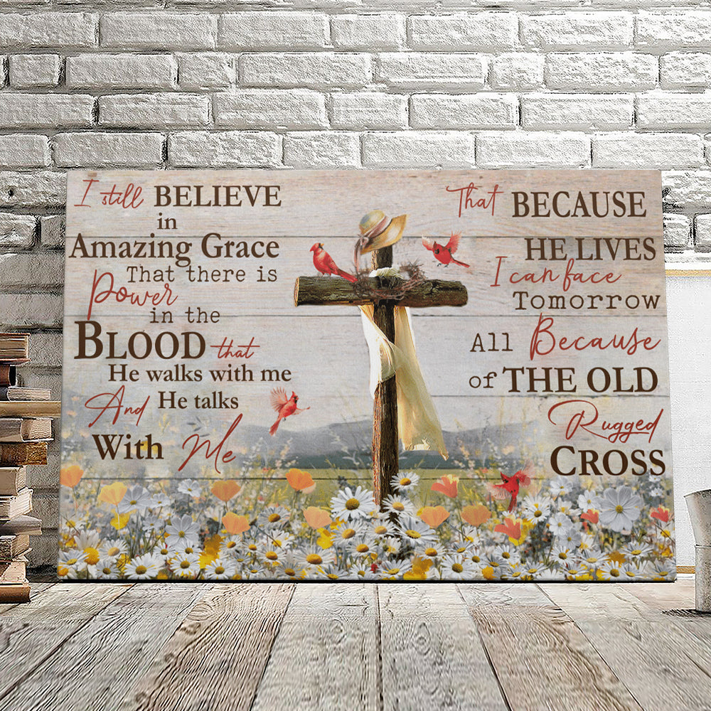 I Still Believe In Amazing Grace - Cardinal Bird And Cross - Christian Canvas Prints - Faith Canvas - Bible Verse Canvas - Ciaocustom