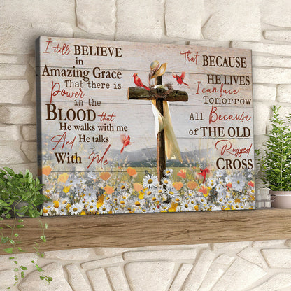 I Still Believe In Amazing Grace - Cardinal Bird And Cross - Christian Canvas Prints - Faith Canvas - Bible Verse Canvas - Ciaocustom