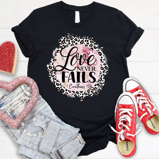 Love Never Fails T Shirts For Women - Women's Christian T Shirts - Women's Religious Shirts
