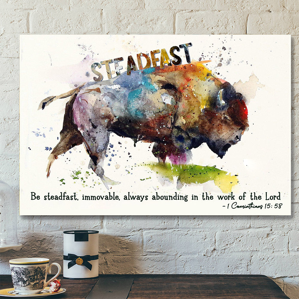 Cow - Be Steadfast - 1 Conrinthians 15:58 - Bible Verse Canvas - Christian Canvas Prints - Faith Canvas - Ciaocustom