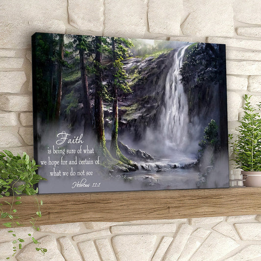 Faith Is Being Sure Of What We Hope For - Hebreus 11:1 - Christian Canvas Prints - Faith Canvas - Bible Verse Canvas - Ciaocustom