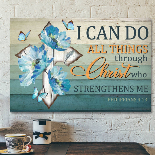 I Can Do All Things Through Christ Who Strengthens Me Canvas Wall Art - Ciaocustom