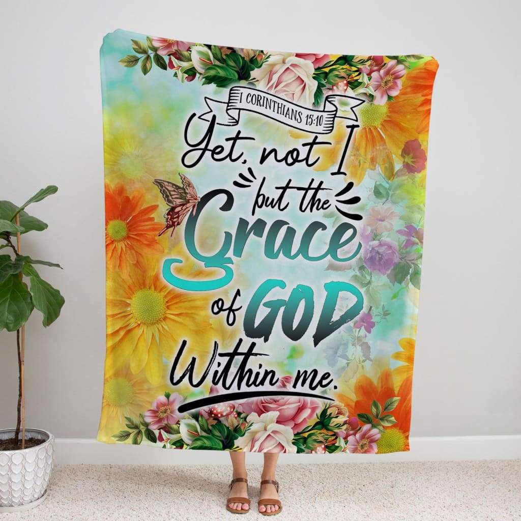 1 Corinthians 1510 Yet Not I But The Grace Of God Within Me Fleece Blanket - Christian Blanket - Bible Verse Blanket