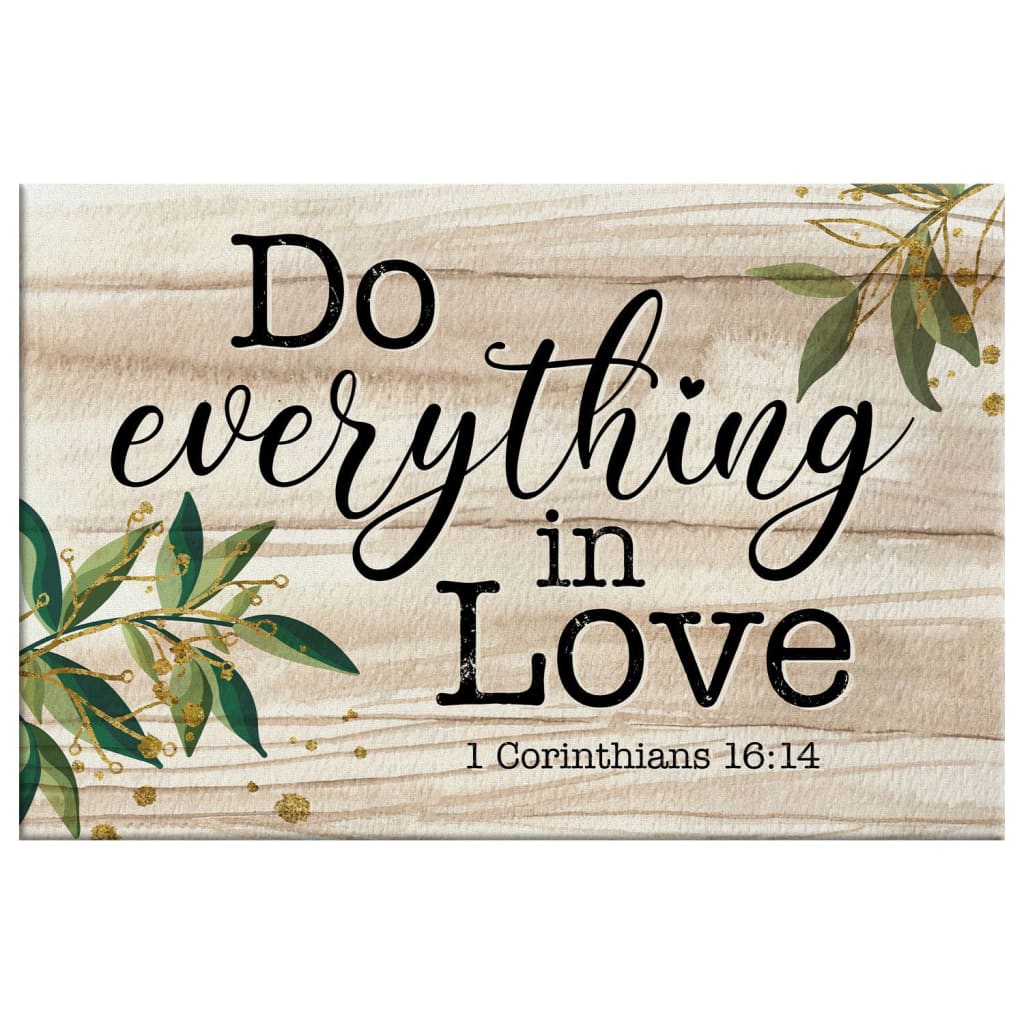 1 Corinthians 1614 Do Everything In Love Wall Art Canvas Bible Verse Wall Art - Religious Wall Decor