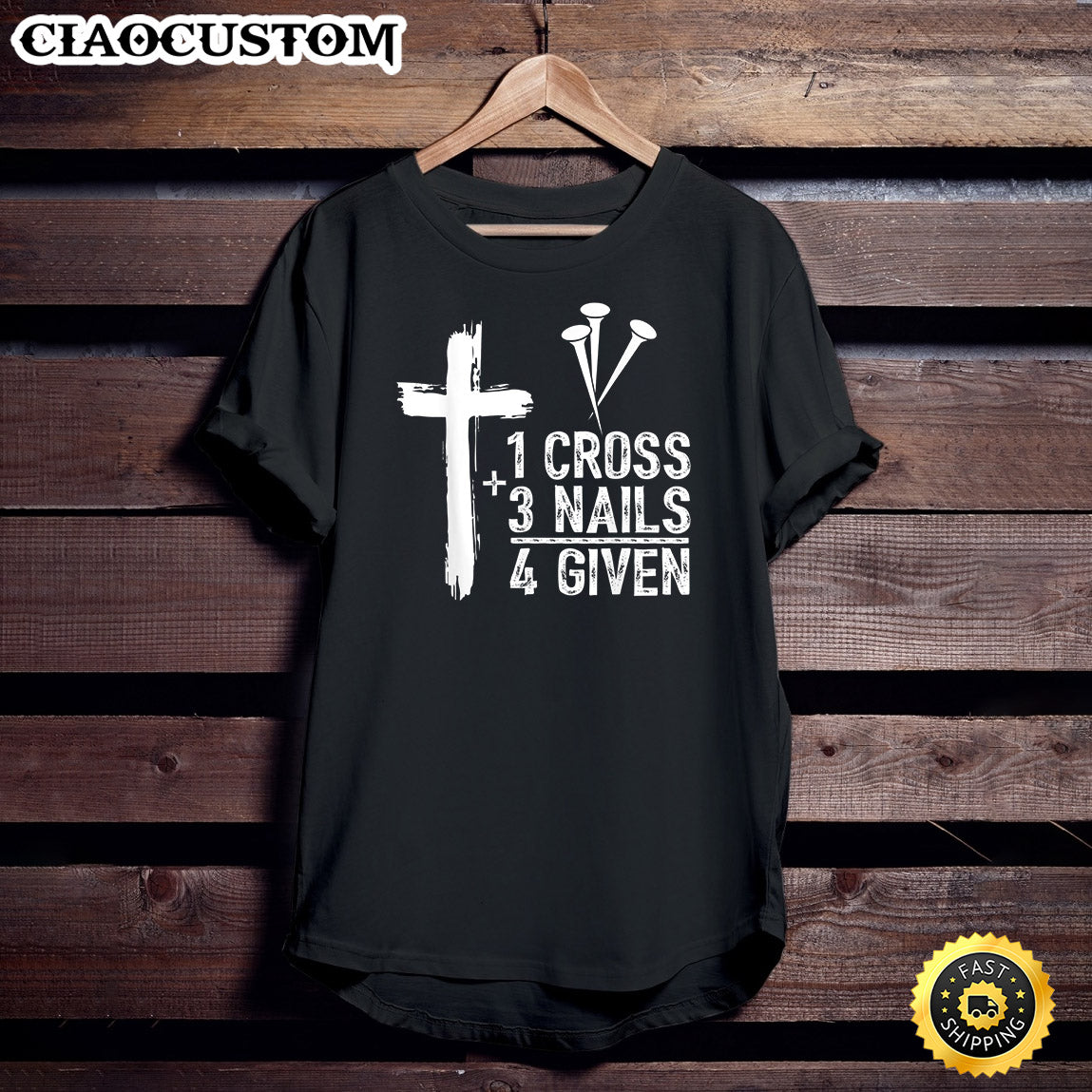 1 Cross 3 Nails Forgiven Jesus Easter Gift T-Shirt - Christian Shirt