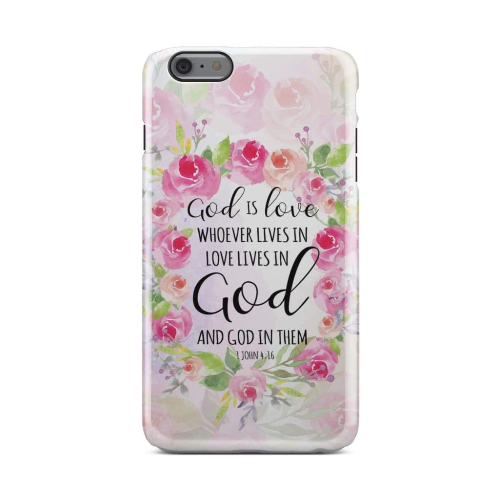 1 John 416 God Is Love Floral Bible Verse Phone Case - Christian Phone Cases - Religious Phone Case