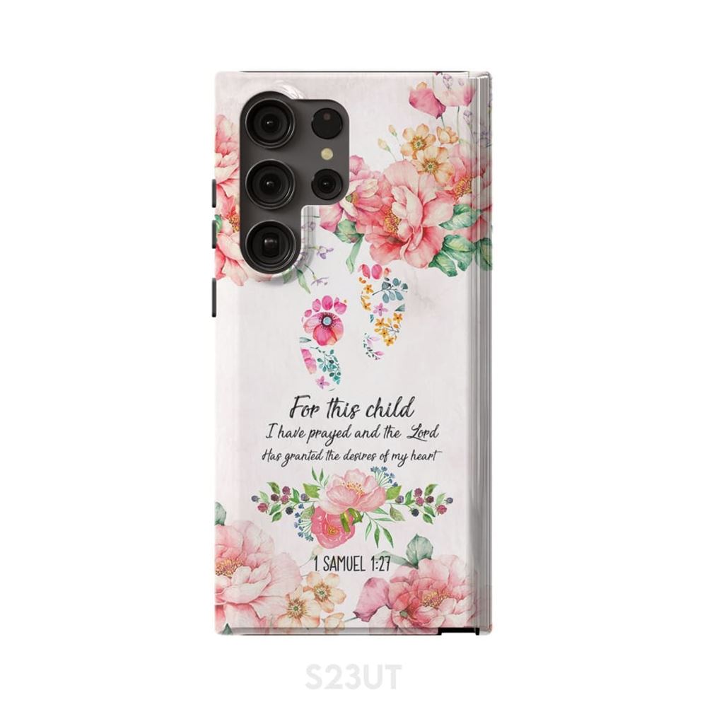 1 Samuel 127 For This Child I Have Prayed Floral Christian Phone Case - Scripture Phone Cases - Iphone Cases Christian