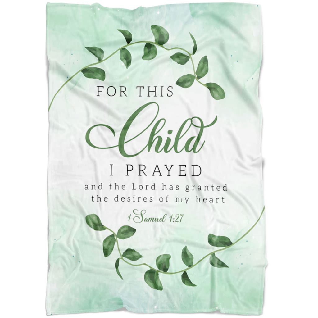 1 Samuel 127 For This Child I Prayed Fleece Blanket - Christian Blanket - Bible Verse Blanket