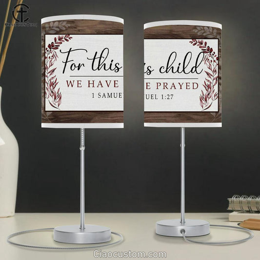 1 Samuel 127 For This Child We Have Prayed Table Lamp For Bedroom - Christian Lamp Art - Christian Room Decor