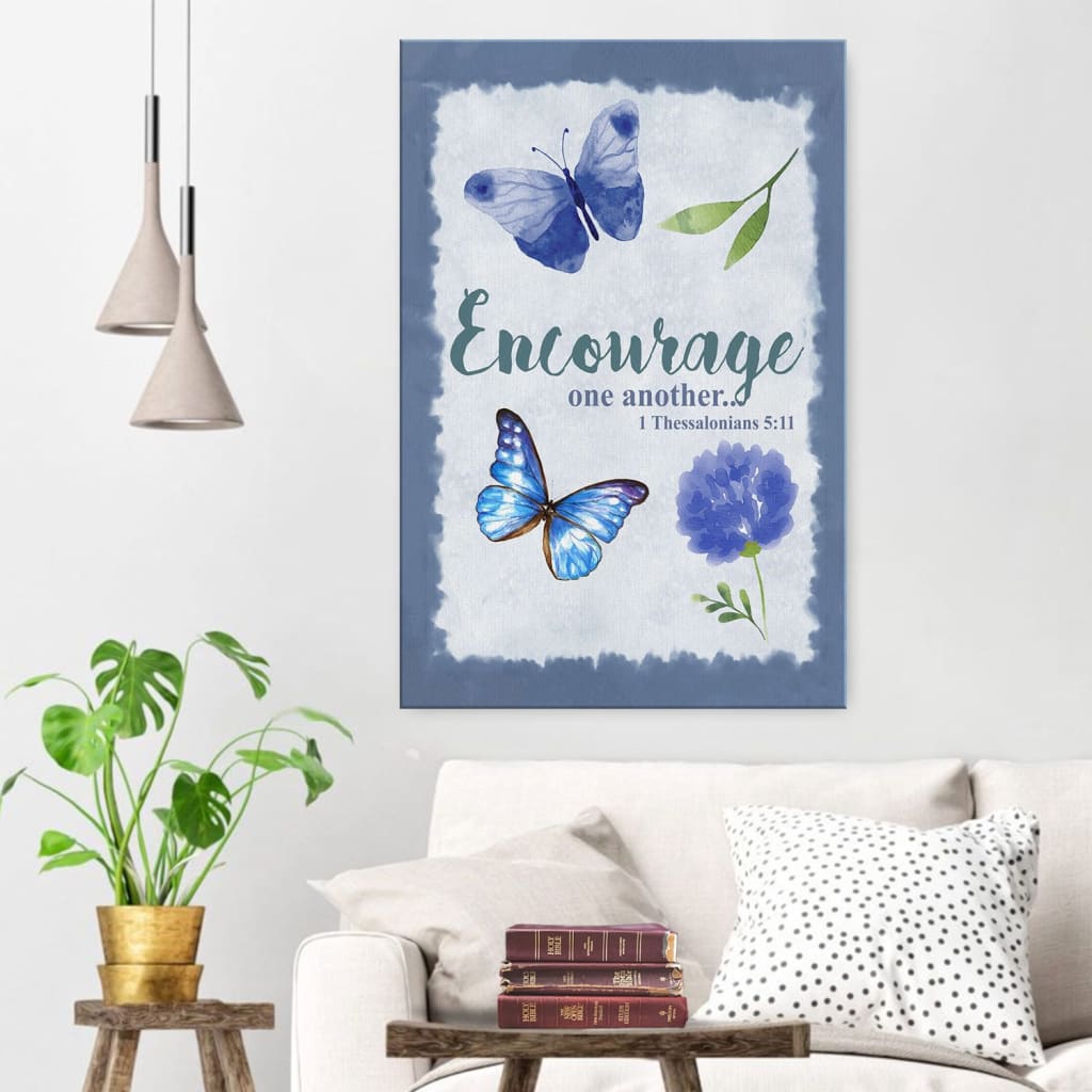 1 Thessalonians 511 Encourage One Another Canvas Wall Art - Christian Canvas Prints - Bible Verse Canvas