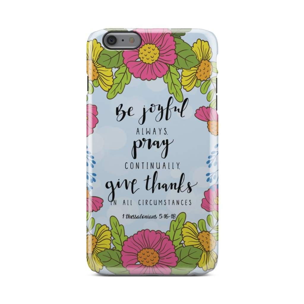 1 Thessalonians 516-18 Be Joyful Always Pray Continually Phone Case - Bible Verse Phone Cases Samsung
