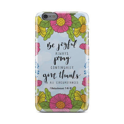 1 Thessalonians 516-18 Be Joyful Always Pray Continually Phone Case - Bible Verse Phone Cases Samsung