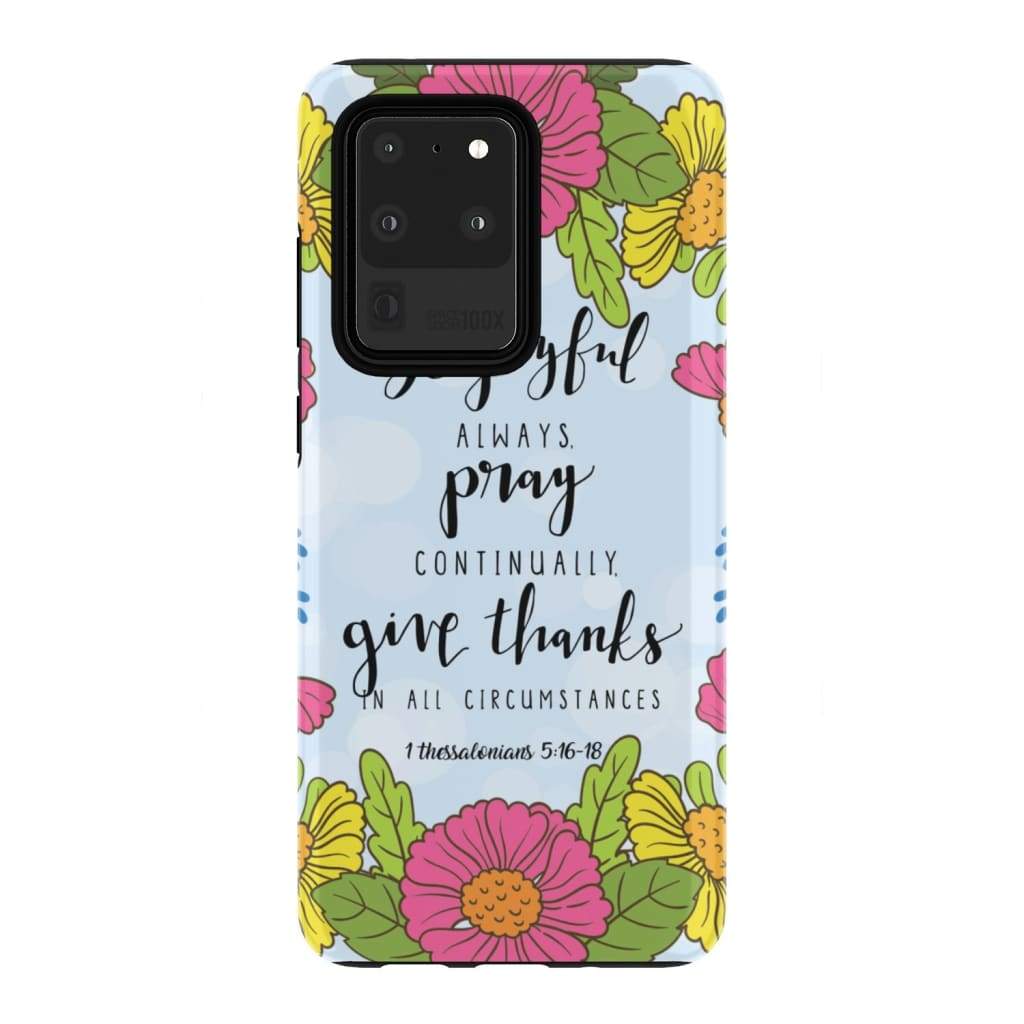 1 Thessalonians 516-18 Be Joyful Always Pray Continually Phone Case - Bible Verse Phone Cases Samsung