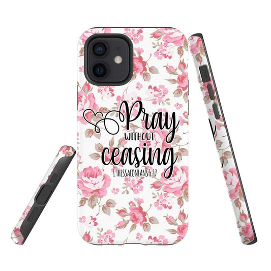 1 Thessalonians 517 Pray Without Ceasing Phone Case - Bible Verse Phone Cases - Bible Verse Phone Cases Samsung
