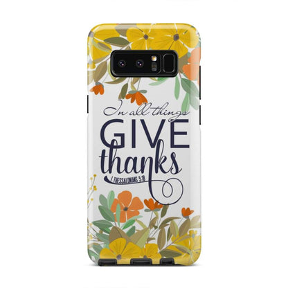 1 Thessalonians 518 In All Things Give Thanks Phone Case - Bible Verse Phone Cases Samsung