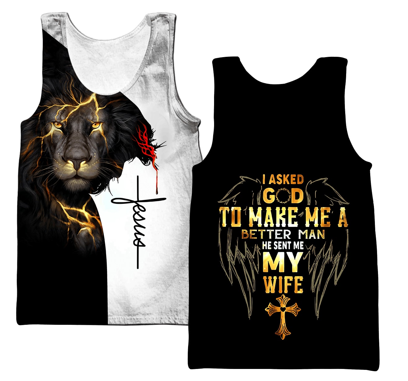 I Asked God To Make Me A Better Man He Sent Me My Wife Jesus  Tank Top - Christian Tank Top For Men