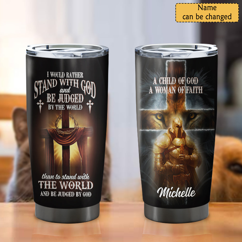 I Would Rather Stand With God - Personalized Tumbler - Stainless Steel Tumbler - 20oz Vagabond Tumbler - Tumbler For Cold Drinks - Ciaocustom