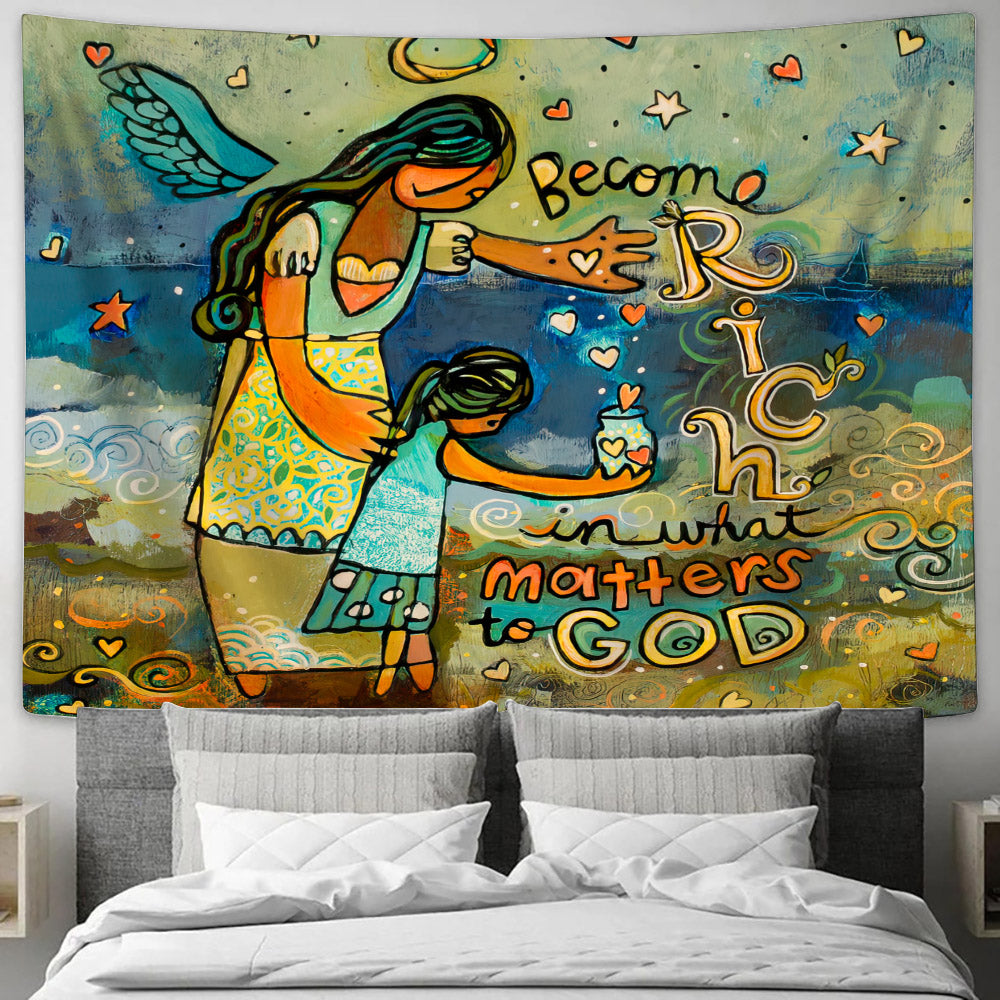 Become Rich In What Matters To God Tapestry - Religious Tapestry - Ciaocustom