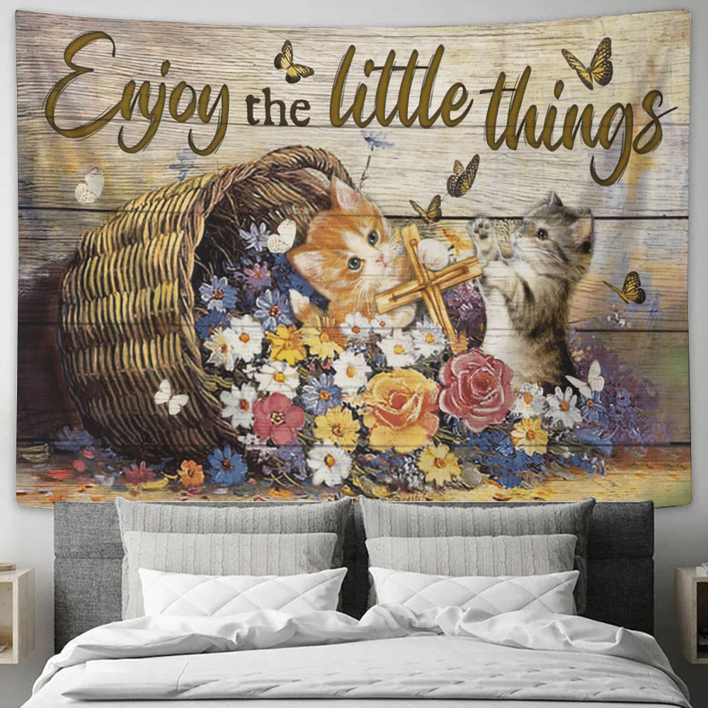 Enjoy The Little Things Tapestry - Cat And Cross Tapestry - God Tapestry - Christian Wall Art - Religious Tapestry Wall Hangings - Ciaocustom