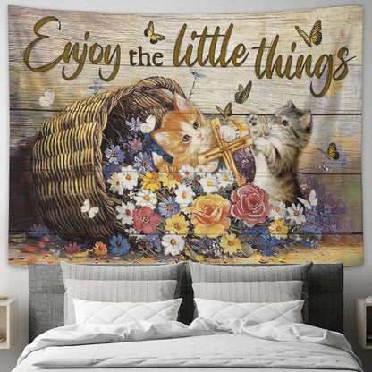 Enjoy The Little Things Tapestry - Cat And Cross Tapestry - God Tapestry - Christian Wall Art - Religious Tapestry Wall Hangings - Ciaocustom