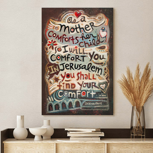 Isaiah 66:13 Mother Comforts Her Child Canvas -  Ciaocustom