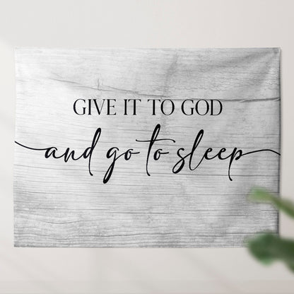 Give It To God And Go To Sleep - Christian Wall Tapestry - Christian Tapestry - Religious Wall Decor - Ciaocustom