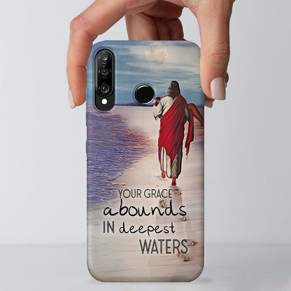 Your Grace Abounds In Deepest Waters - Christian Phone Case - Jesus Phone Case - Bible Verse Phone Case - Ciaocustom