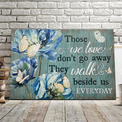 Those We Love Don't Go Away - Buttetfly And Flower - Christian Canvas Prints - Faith Canvas - Bible Verse Canvas - Ciaocustom