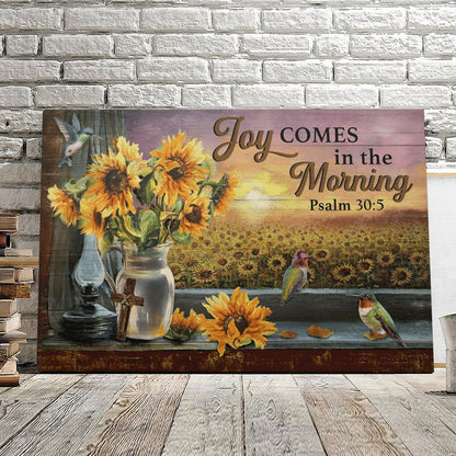 Joy Comes In The Morning Psalm 30:5 - Hummingbirds And Sunflowers - Christian Canvas Prints - Faith Canvas - Bible Verse Canvas - Ciaocustom