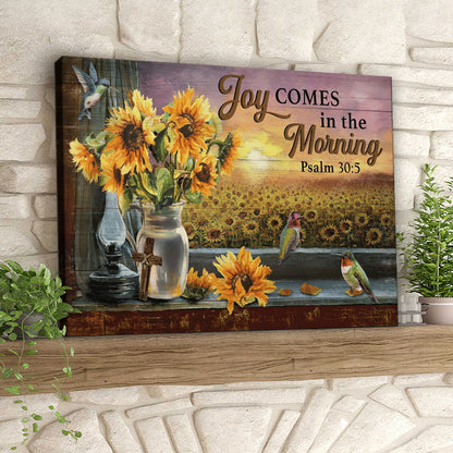 Joy Comes In The Morning Psalm 30:5 - Hummingbirds And Sunflowers - Christian Canvas Prints - Faith Canvas - Bible Verse Canvas - Ciaocustom
