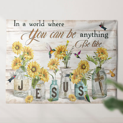 In A World Where You Can Be Anything, Be Like Jesus Tapestry - Sunflower Wall Tapestry - Christian Wall Tapestry - Religious Tapestry - Ciaocustom