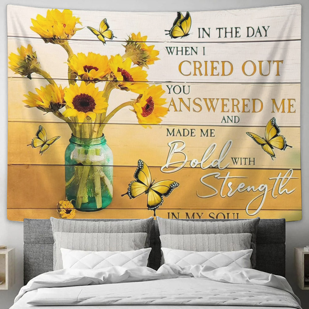 In The Day When I Cried Out Tapestry - Sunflower Wall Tapestry - Bible Tapestry - Religious Tapestry Wall Hangings - Christian Tapestry - Ciaocustom