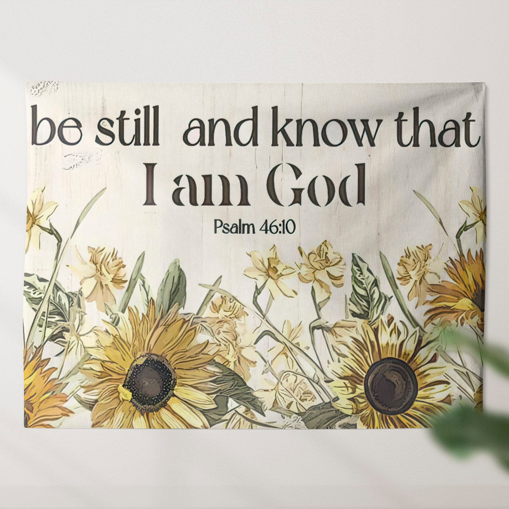 Sunflower Wall Tapestry - Be Still And Know That I Am God Tapestry - Christian Tapestry - Bible Verse Wall Tapestry - Jesus Wall Tapestry - Ciaocustom