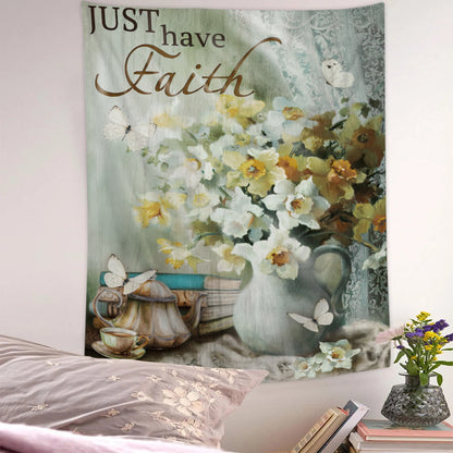 Just Have Faith - Christian Wall Tapestry - Religious Tapestry Wall Hangings - Bible Verse Wall Tapestry - Religious Tapestry - Ciaocustom