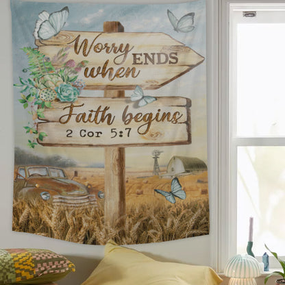 Worry Ends When Faith Begins - Christian Wall Tapestry - Religious Tapestry Wall Hangings - Bible Verse Wall Tapestry - Religious Tapestry - Ciaocustom