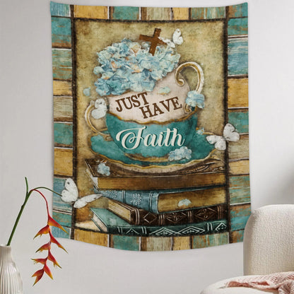 Just Have Faith Tapestry - Cross - Bible Verse Tapestry - Christian Wall Art - Religious Tapestry Wall Hangings - Christian Tapestry - Ciaocustom