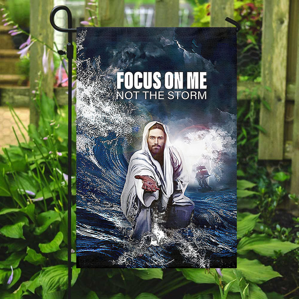 Focus On Me Not The Storm - Christian's Flag - Garden Decor - Garden Flag Stand - Christian Gift - Ciaocustom