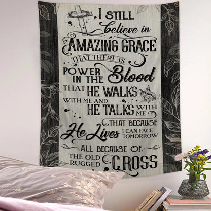 I Still Believe In Amazing Grace Tapestry - Cross - Bible Verse Tapestry - Religious Tapestry - Christian Tapestry Wall Hanging - Ciaocustom
