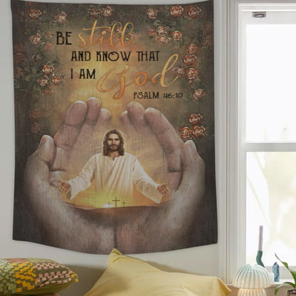 Pray For Healing - Jesus's Hand - Rose Garden - Be Still And Know That I Am God - Christian Tapestry - Jesus Wall Tapestry - Ciaocustom