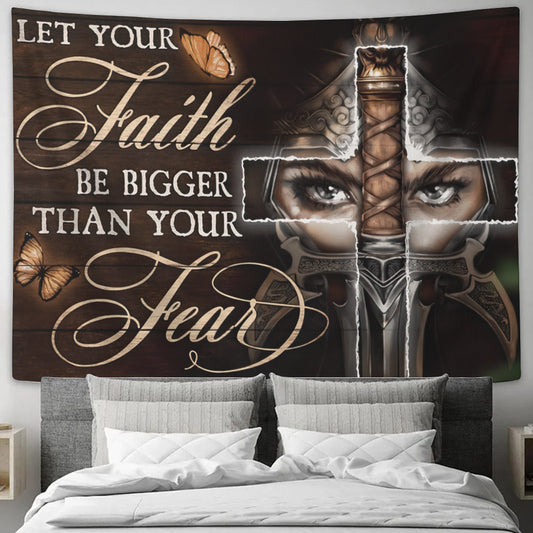 Let Your Faith Be Bigger Than Your Fear - Cross And Female Warrior Tapestry - God Tapestry - Christian Tapestry - Religious Tapestry - Ciaocustom