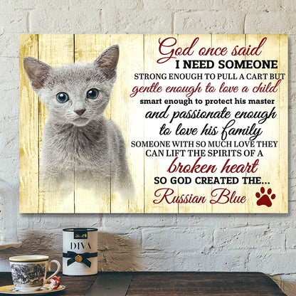 Christian Canvas Wall Art - Bible Verse Canvas - God One Said I Need Some One Russian Blue Cat Canvas Poster - Ciaocustom