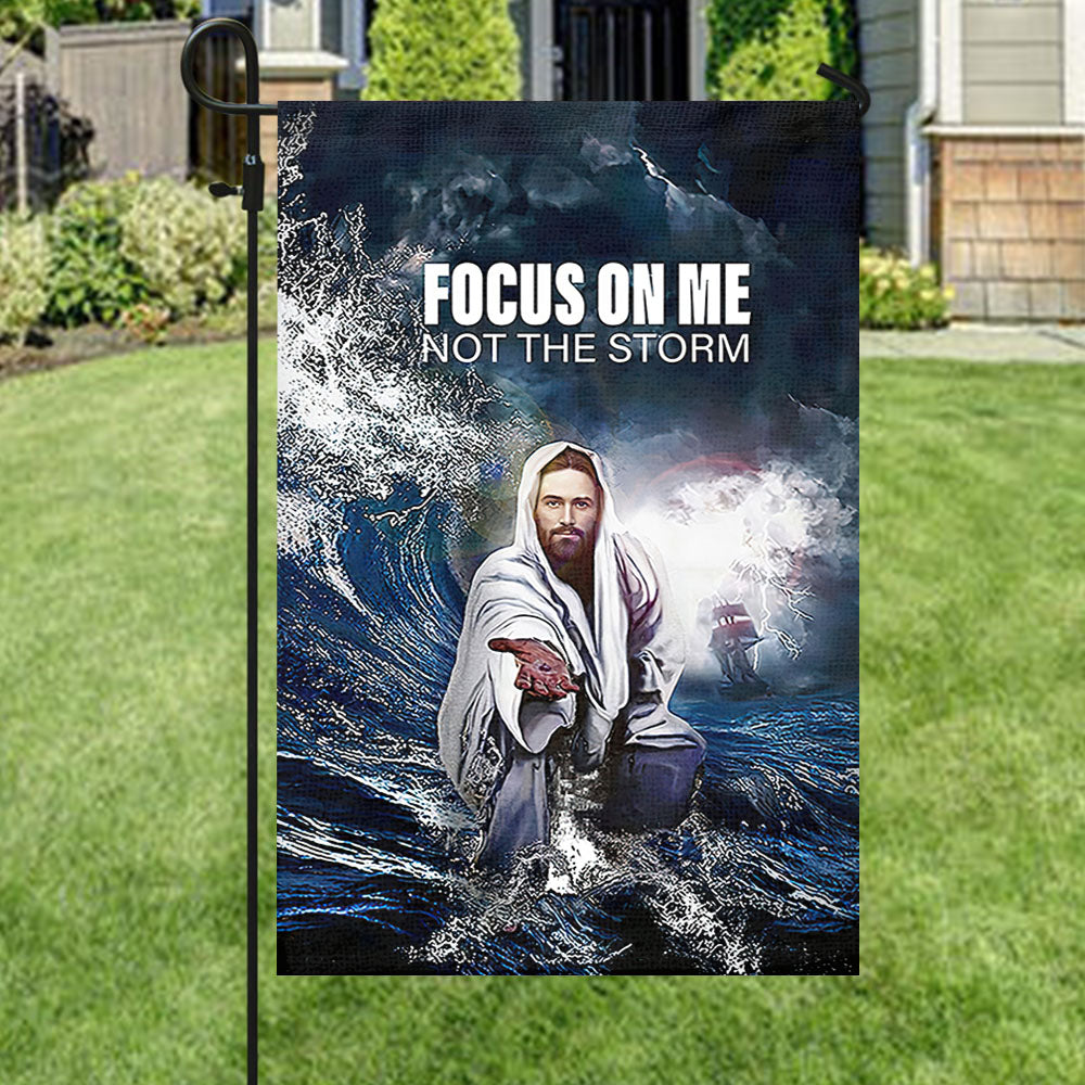 Focus On Me Not The Storm - Christian's Flag - Garden Decor - Garden Flag Stand - Christian Gift - Ciaocustom