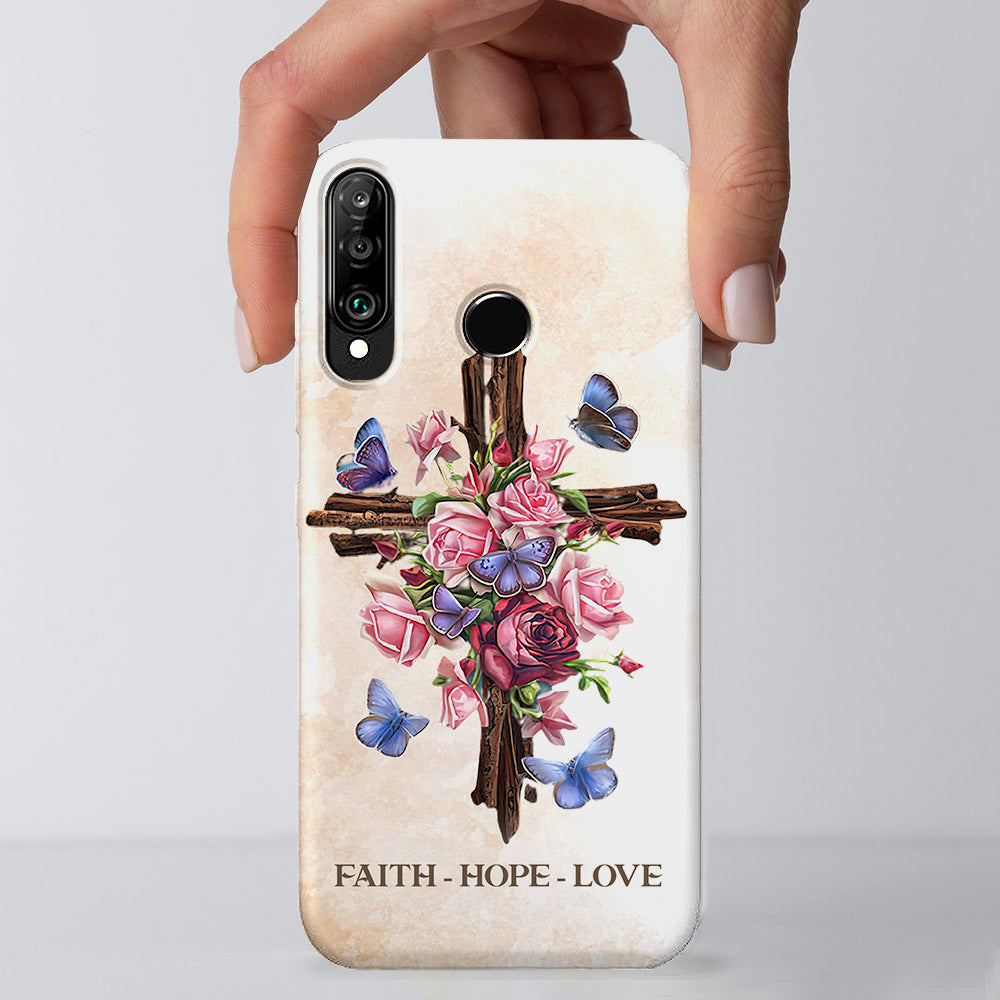 Faith Hope Love - Cross And Flower - Christian Phone Case - Religious Phone Case - Bible Verse Phone Case - Ciaocustom