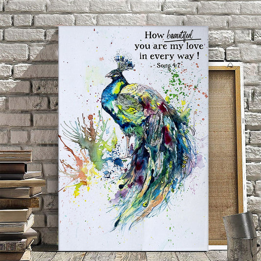Peacocks - How Beautiful You Are My Love In Every Way - Song 4:7 - Christian Canvas Prints - Bible Verse Canvas - Ciaocustom