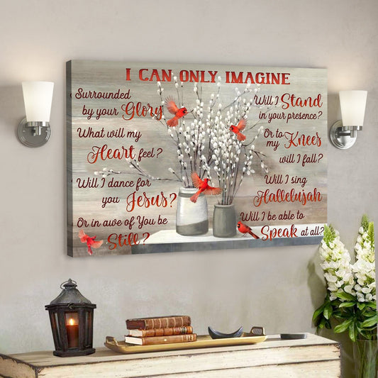 God Jesus Horizontal Canvas Prints - God Wall Art - Cardinal - Adorable Flower Vase - I Can Only Imagine - Ciaocustom