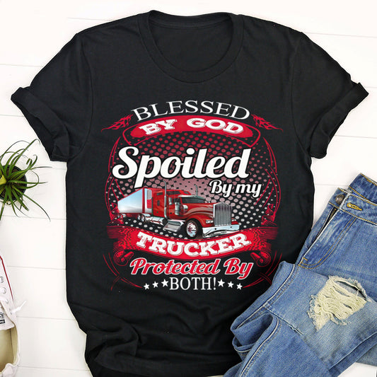 Blessed By God Spoiled By My Trucker T-Shirt - Truck Driver Gift - Trucker Shirt - Ciaocustom