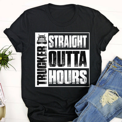 Straight Outta Hours Funny Trucker T-Shirt - Truck Driver Gift - Trucker Shirt - Ciaocustom