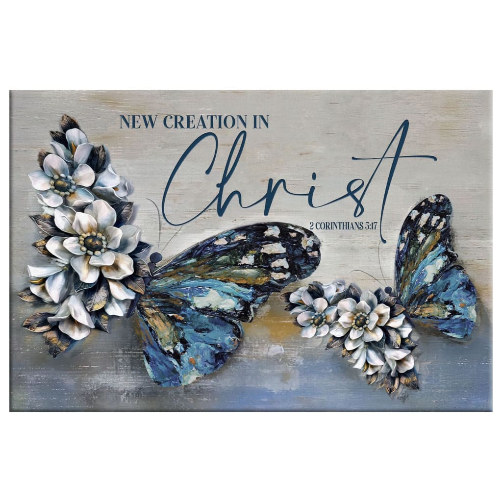 2 Cor 517 New Creation In Christ Wall Art Canvas, Butterflies Christian Wall Decor - Religious Wall Decor