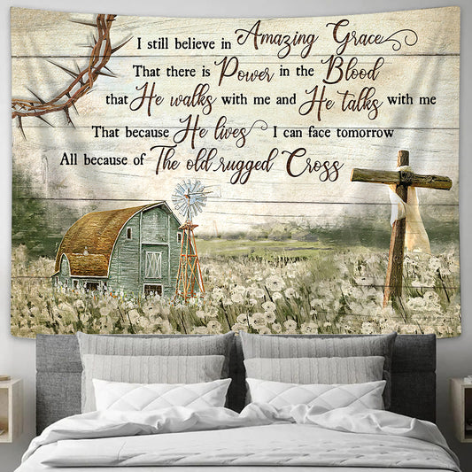 I Still Bilieve In Amazing Grace - Jesus Christ Tapestry Wall Art - Tapestry Wall Hanging - Christian Wall Art - Tapestries - Ciaocustom
